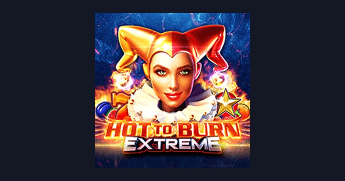 Slot Anti Boncos Hot To Burn Extreme, Sensasi Menang Maksimal